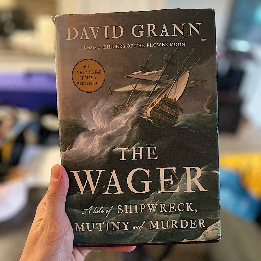 Hardcover copy of David Grann’s “The Wager”